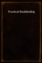 Practical Bookbinding