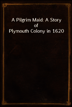 A Pilgrim Maid