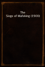 The Siege of Mafeking (1900)