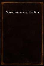 Speeches against Catilina