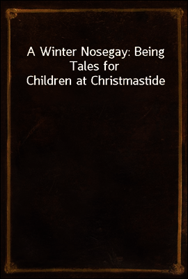 A Winter Nosegay