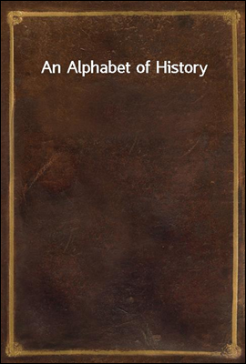 An Alphabet of History