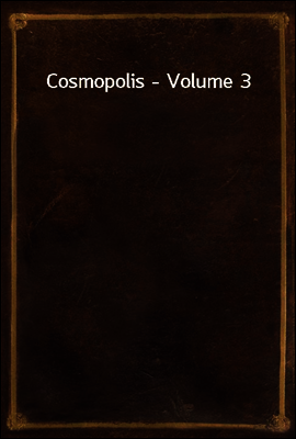 Cosmopolis - Volume 3