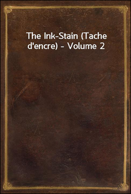 The Ink-Stain (Tache d'encre) - Volume 2