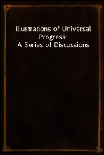 Illustrations of Universal Progress