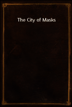 The City of Masks