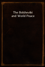 The Bolsheviki and World Peace