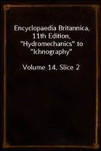 Encyclopaedia Britannica, 11th Edition, 