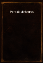Portrait Miniatures