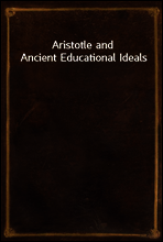 Aristotle and Ancient Educational Ideals