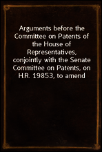 Arguments before the Committee on Patents of the House of Representatives, conjointly with the Senate Committee on Patents, on H.R. 19853, to amend and consolidate the acts respecting copyright
June 6