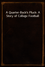 A Quarter-Back`s Pluck