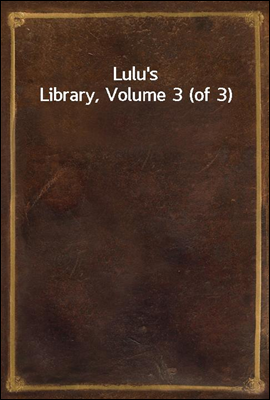 Lulu's Library, Volume 3 (of 3)