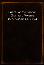 Punch, or the London Charivari, Volume 107, August 18, 1894