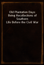 Old Plantation Days