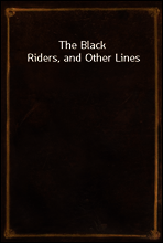 The Black Riders, and Other Lines