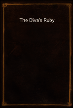 The Diva`s Ruby