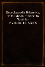 Encyclopaedia Britannica, 11th Edition, 