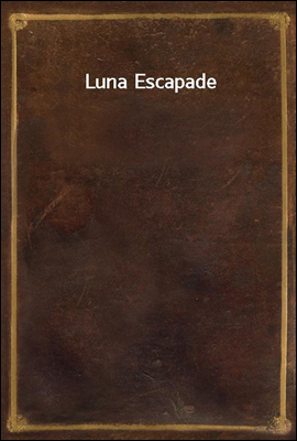 Luna Escapade
