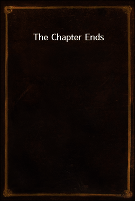 The Chapter Ends