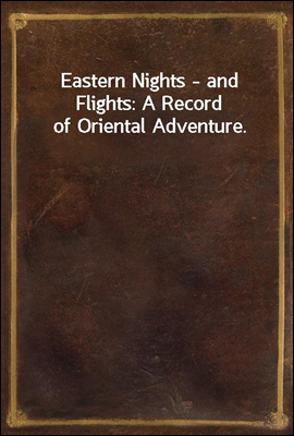 Eastern Nights - and Flights