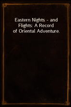 Eastern Nights - and Flights