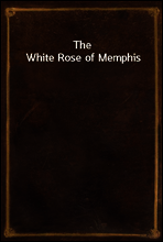 The White Rose of Memphis