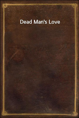Dead Man`s Love