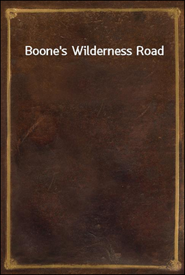 Boone`s Wilderness Road