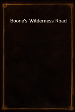 Boone`s Wilderness Road