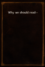 Why we should read--