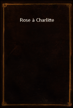Rose a Charlitte