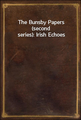 The Bunsby Papers (second series)