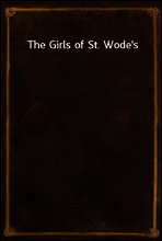 The Girls of St. Wode`s