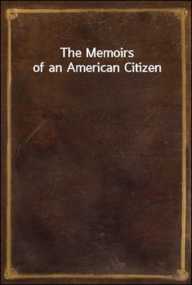 The Memoirs of an American Citizen