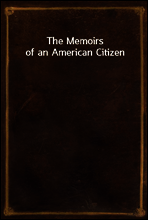 The Memoirs of an American Citizen