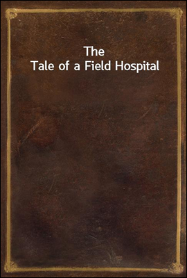 The Tale of a Field Hospital