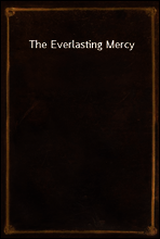 The Everlasting Mercy