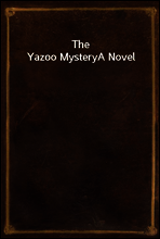 The Yazoo Mystery
A Novel