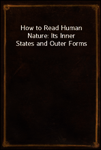 How to Read Human Nature