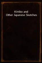 Kimiko and Other Japanese Sketches