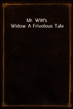 Mr. Witt`s Widow