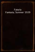 Futuria Fantasia, Summer 1939