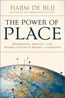 Power of Place: Geography, Destiny, and Globalization's Rough Landscape