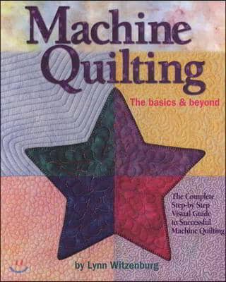 Machine Quilting: The Basics & Beyond