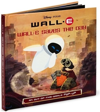 WALL-E Saves the Day : An Out-of-this-world Pop-Up