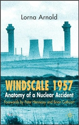 Windscale 1957: Anatomy of a Nuclear Accident