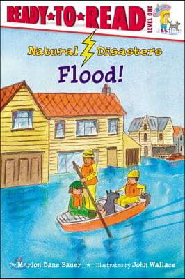 Flood!: Ready-To-Read Level 1