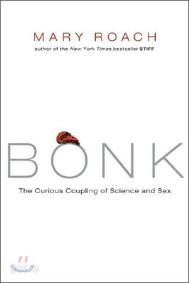 Bonk: The Curious Coupling of Science and Sex