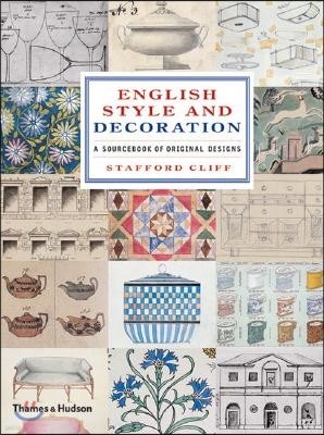 English Style and Decoration: A Sourcebook of Original Designs